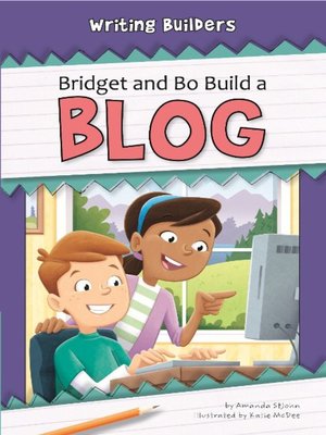 cover image of Bridget and Bo Build a Blog
